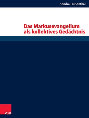 cover image of Das Markusevangelium als kollektives Gedächtnis